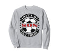 Thats My Son Out There Soccer Sweatshirt - Casual Everyday Wear Men Women - T-Shirt, Sweatshirt, Hoodie