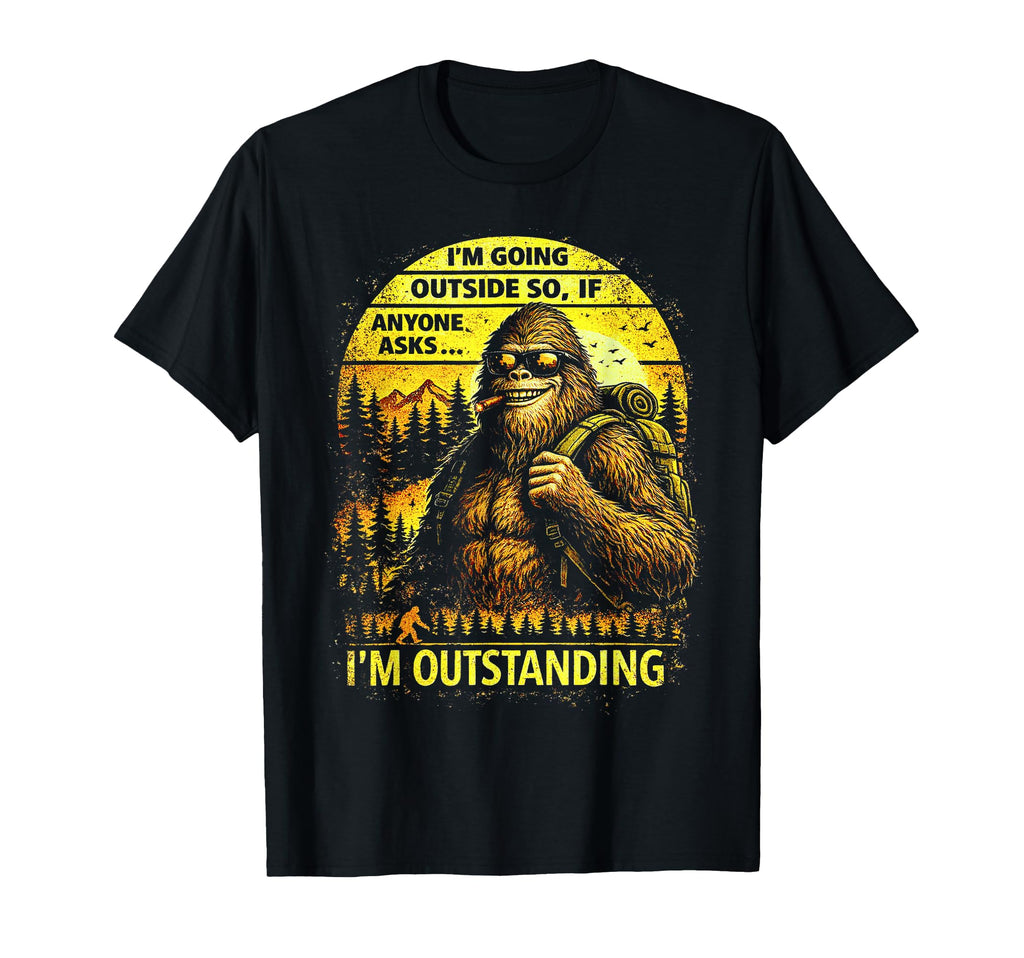 Bigfoot Outdoor Hiking Dad Joke Im T-Shirt - Custom Art Print Men Women - T-Shirt, Sweatshirt, Hoodie