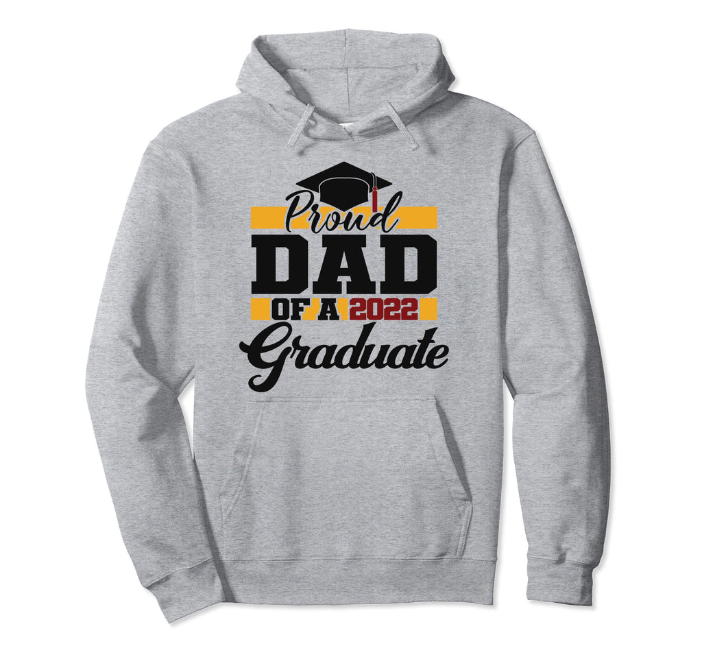 Proud Dad 2022 Graduate Father Class Hoodie - Streetwear Style for Adults - T-Shirt, Sweatshirt, Hoodie