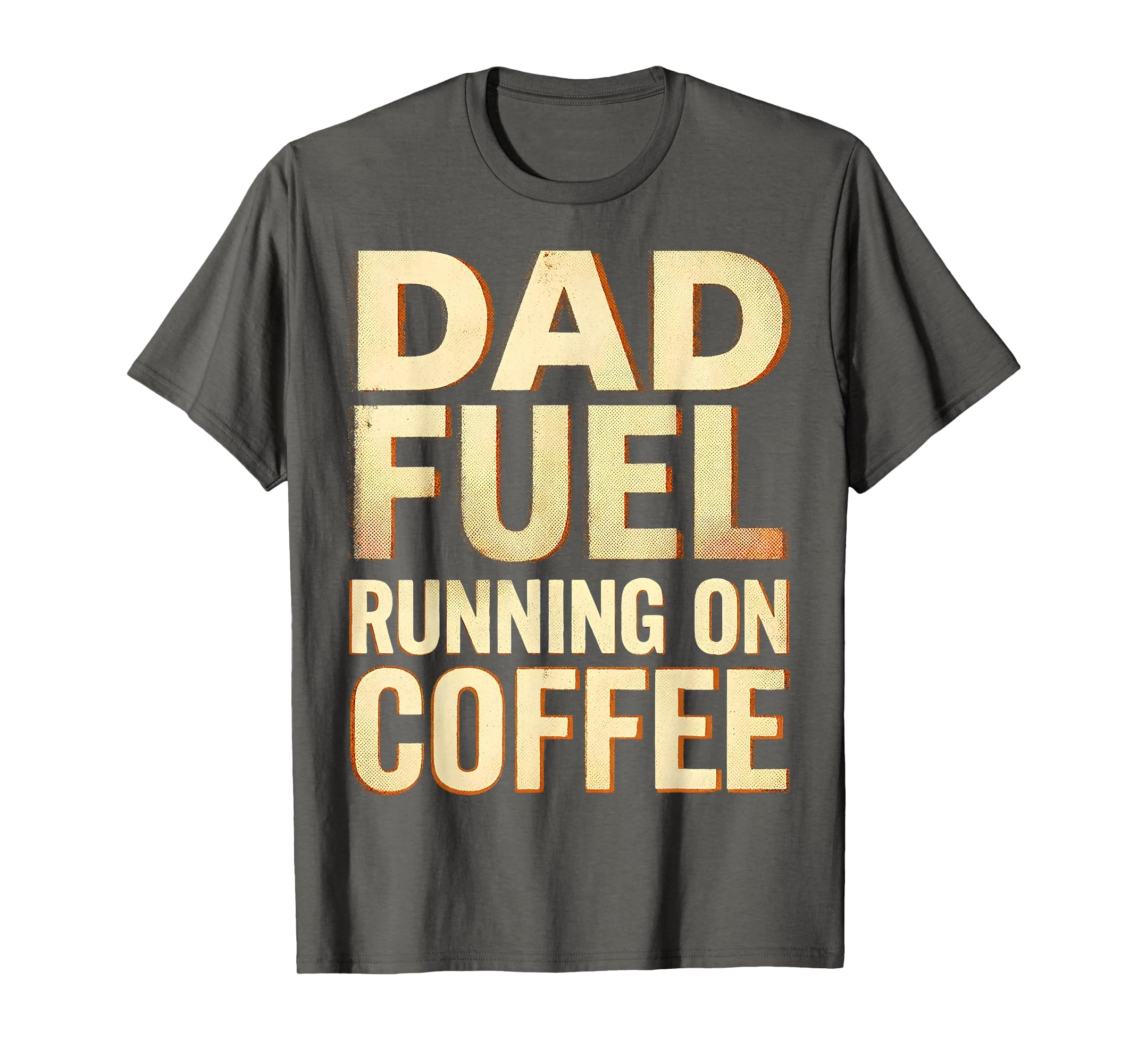 Dad Fuel Running Coffee Funny Fathers Day T-Shirt - Minimalist Print Unisex - T-Shirt, Sweatshirt, Hoodie
