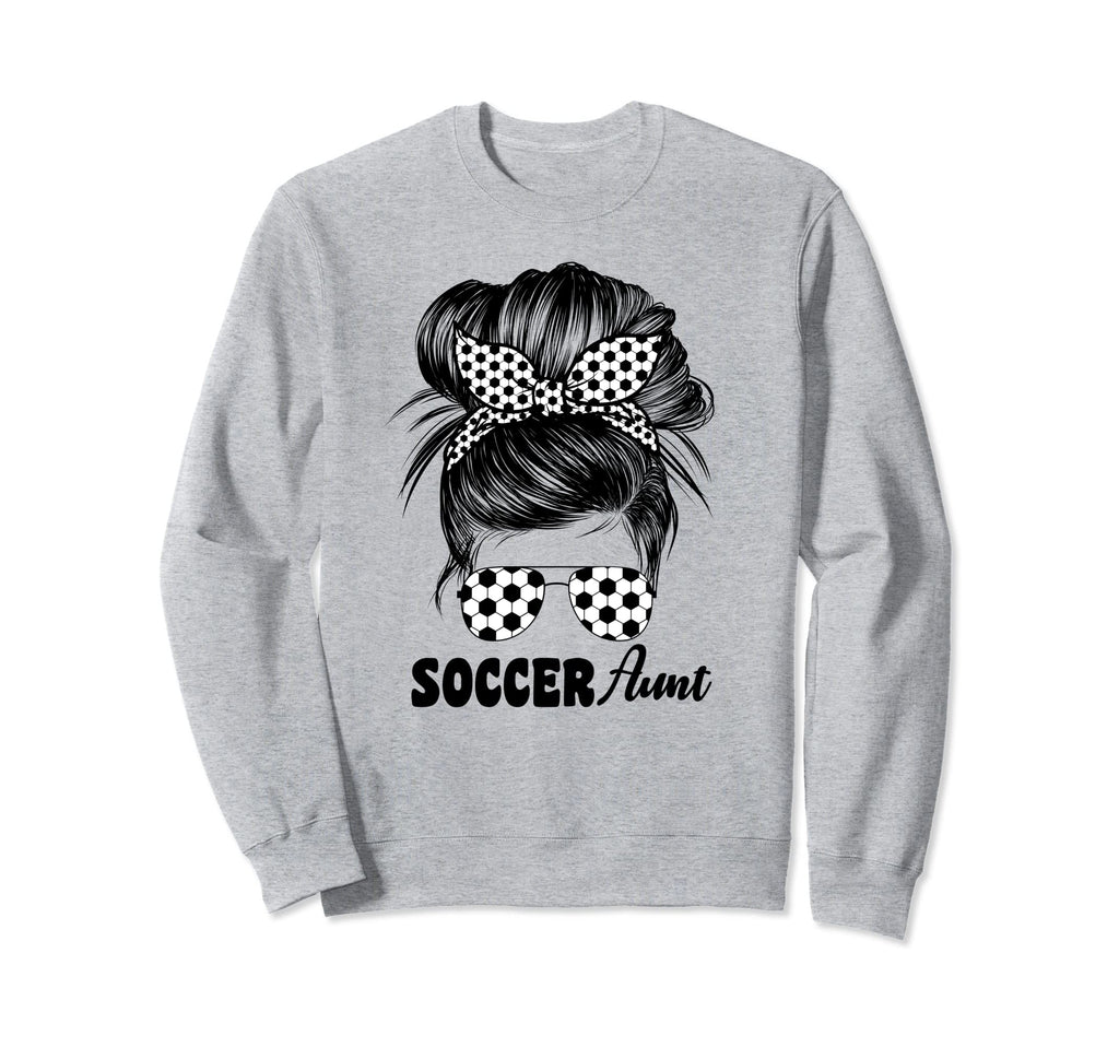 Soccer Aunt Auntie Messy Bun Cheer Sweatshirt - Aesthetic Graphic Unisex - T-Shirt, Sweatshirt, Hoodie