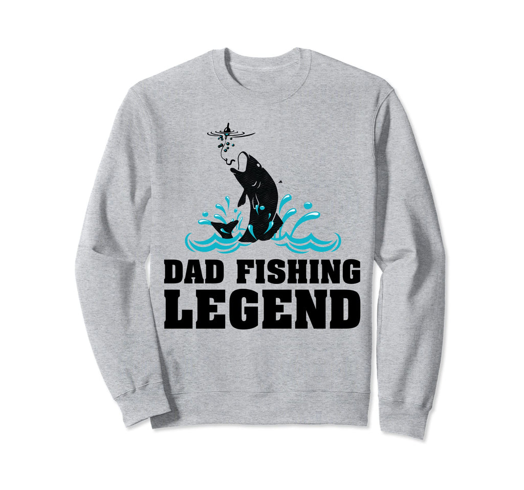 Dad Fishing Legend Fishing Fish Sweatshirt - Unique Graphic for Adults - T-Shirt, Sweatshirt, Hoodie