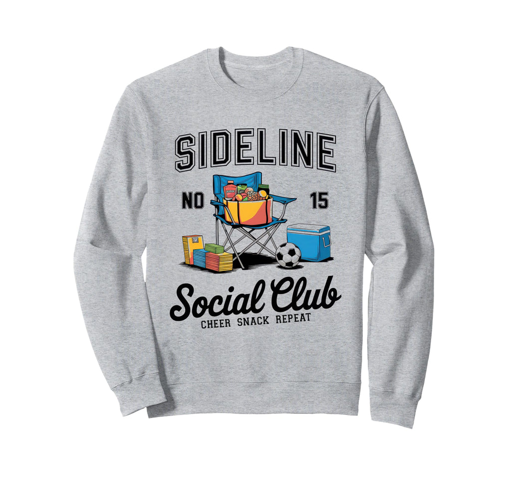 Sideline Social Club Soccer Mom Sweatshirt - Novelty Apparel for Adults - T-Shirt, Sweatshirt, Hoodie
