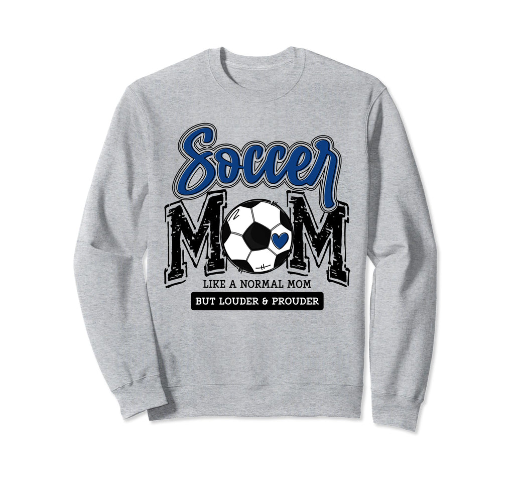 Soccer Mom Blue Soccer Player Calls Sweatshirt - Graphic Print for Adults - T-Shirt, Sweatshirt, Hoodie