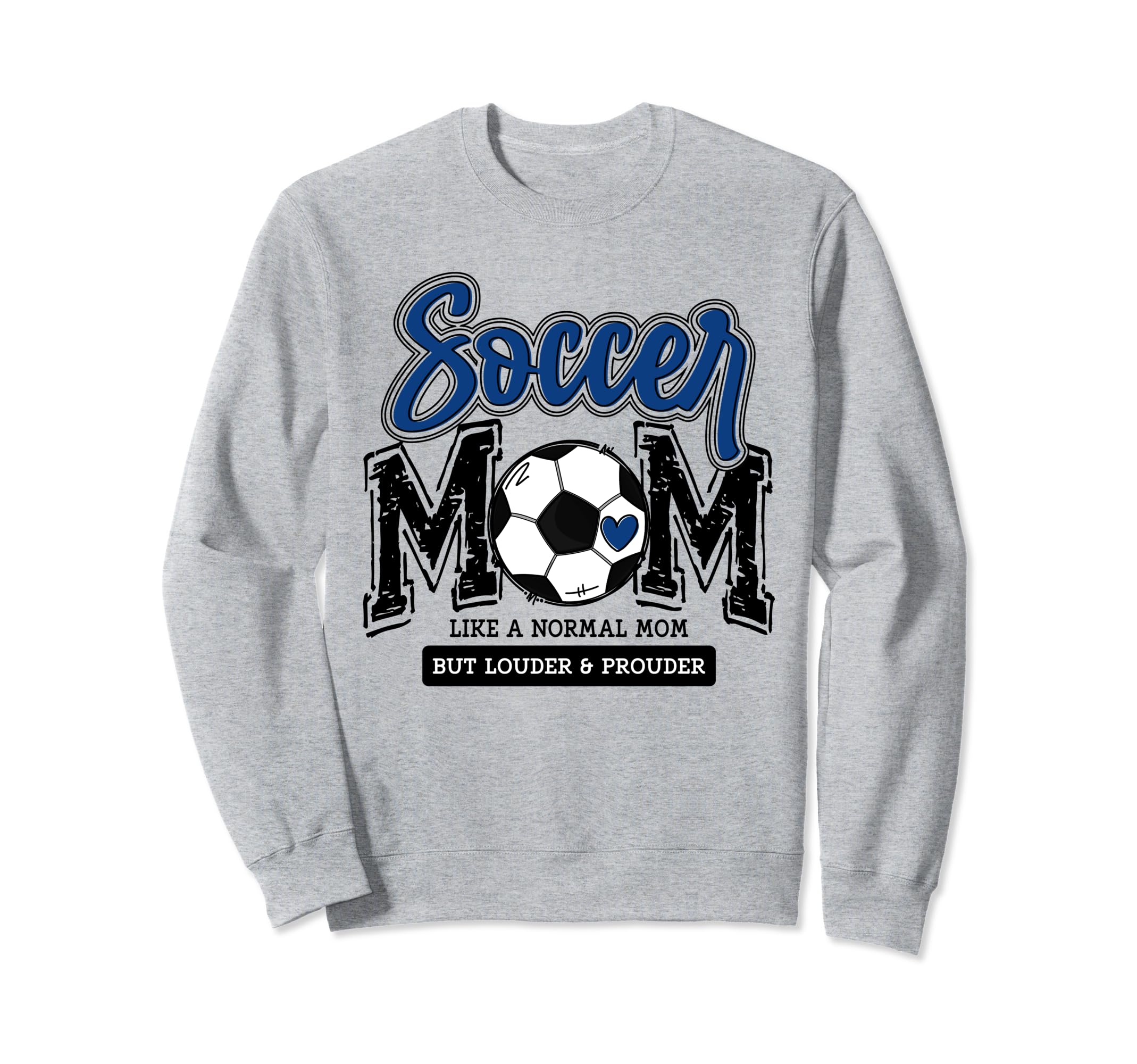 Soccer Mom Blue Soccer Player Calls Sweatshirt - Graphic Print for Adults - T-Shirt, Sweatshirt, Hoodie