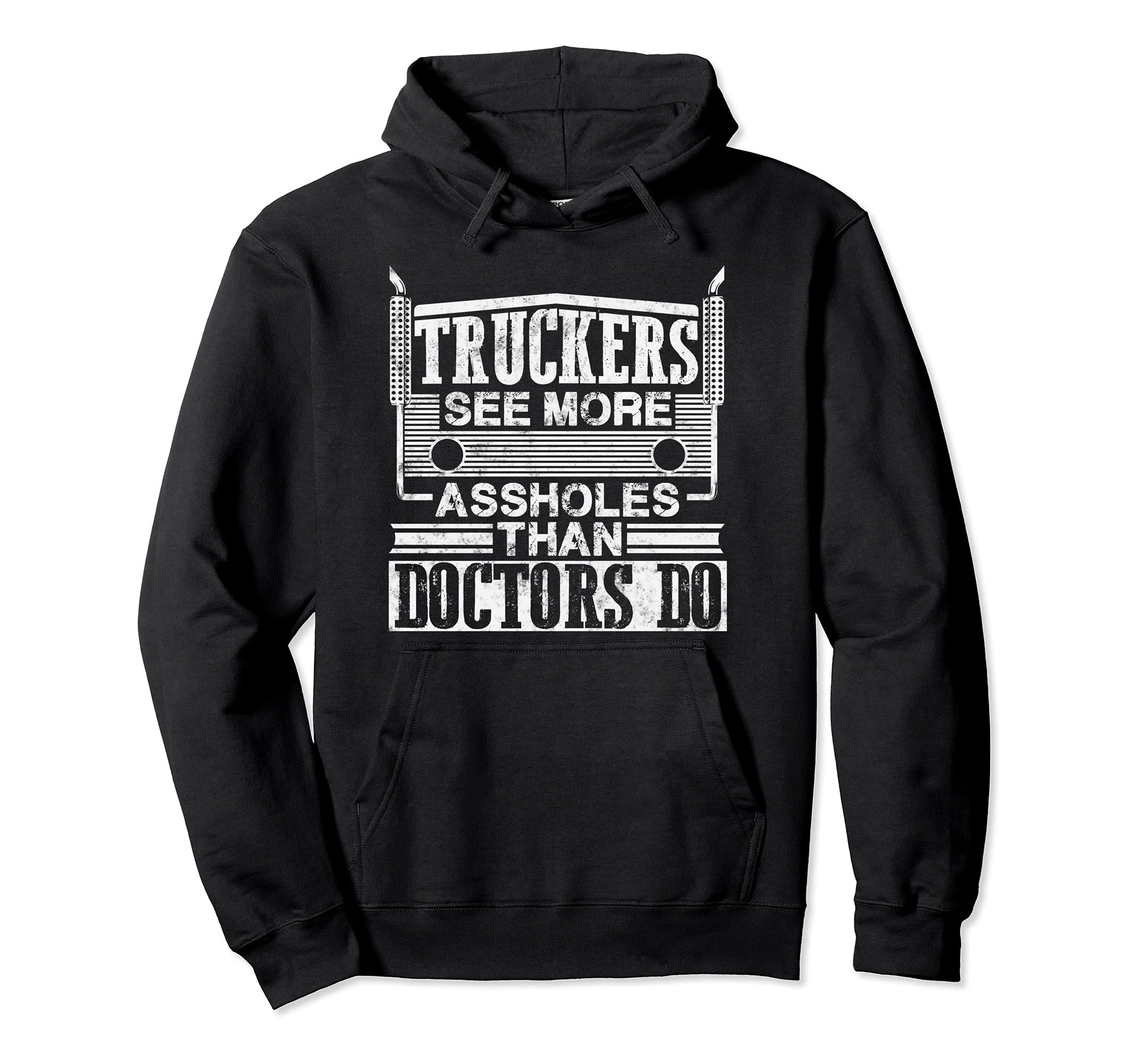 Truckers See More Funny Trucking Hoodie - Custom Art Print for Adults - T-Shirt, Sweatshirt, Hoodie