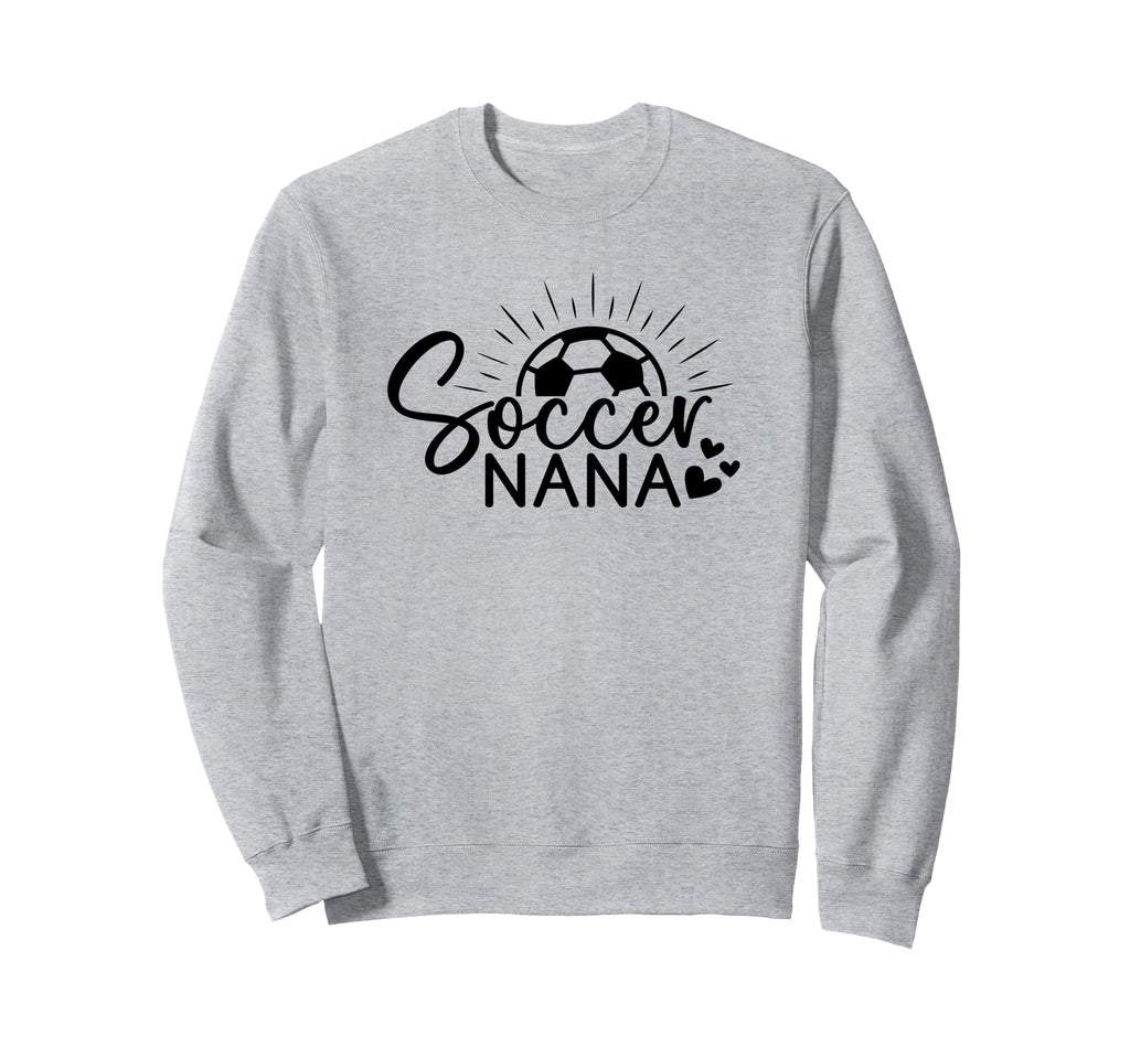 Soccer Nana Sweatshirt - Fun Novelty Design Unisex - T-Shirt, Sweatshirt, Hoodie