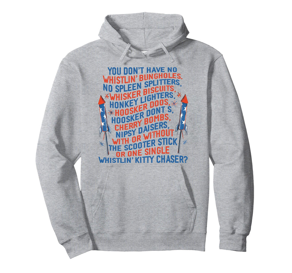 You Dont Have No Whistlin Bungholes Funny Hoodie - Unique Graphic Unisex - T-Shirt, Sweatshirt, Hoodie
