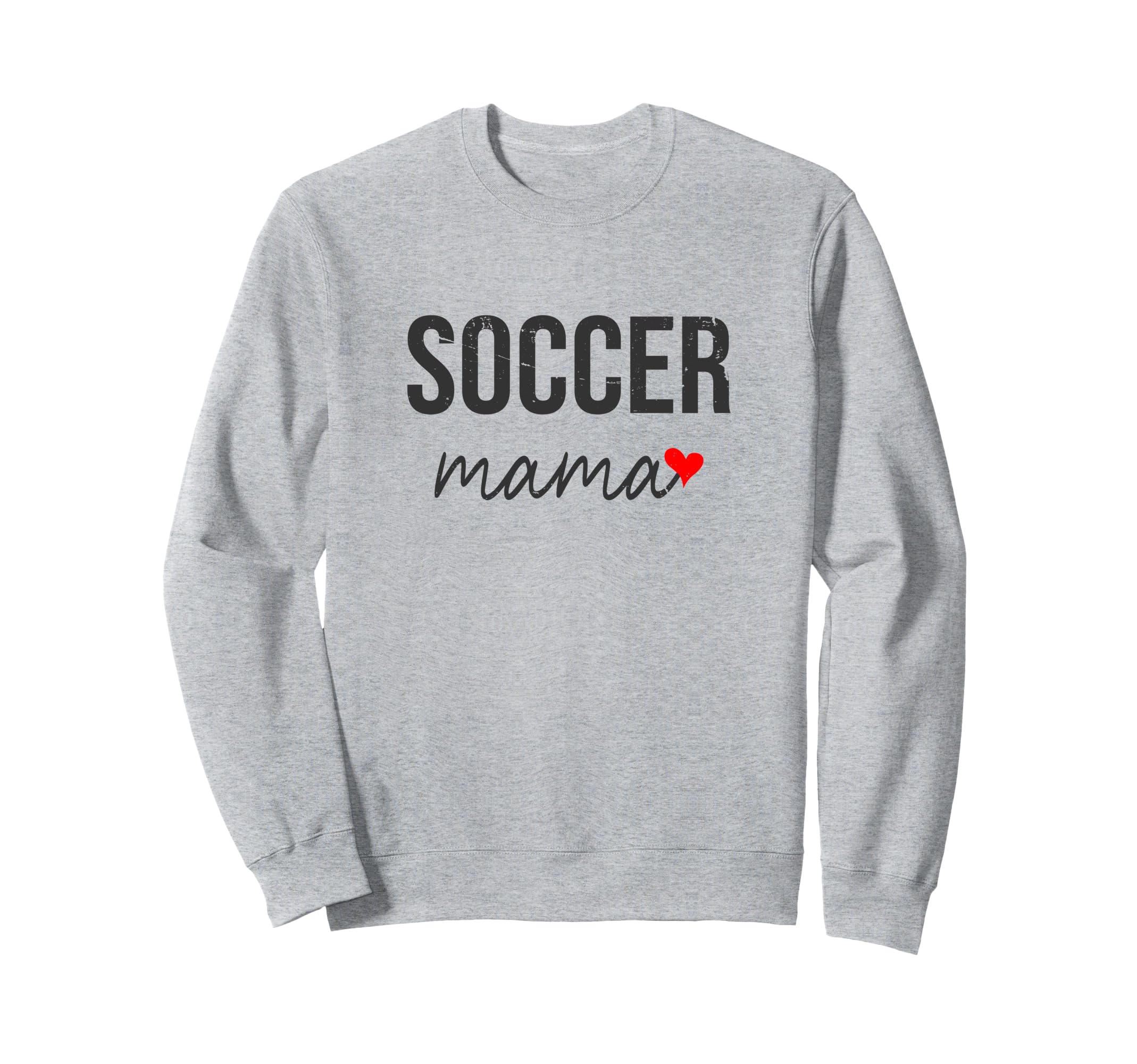 Funny Soccer Mom Soccer Mama Gift Sweatshirt - Trendy Graphic for Adults - T-Shirt, Sweatshirt, Hoodie