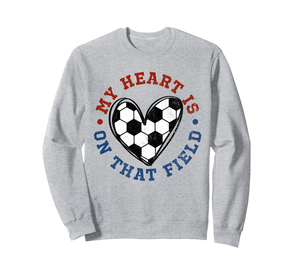 My Heart Is That Field Soccer Lover Mom Sweatshirt - Graphic Print Unisex - T-Shirt, Sweatshirt, Hoodie