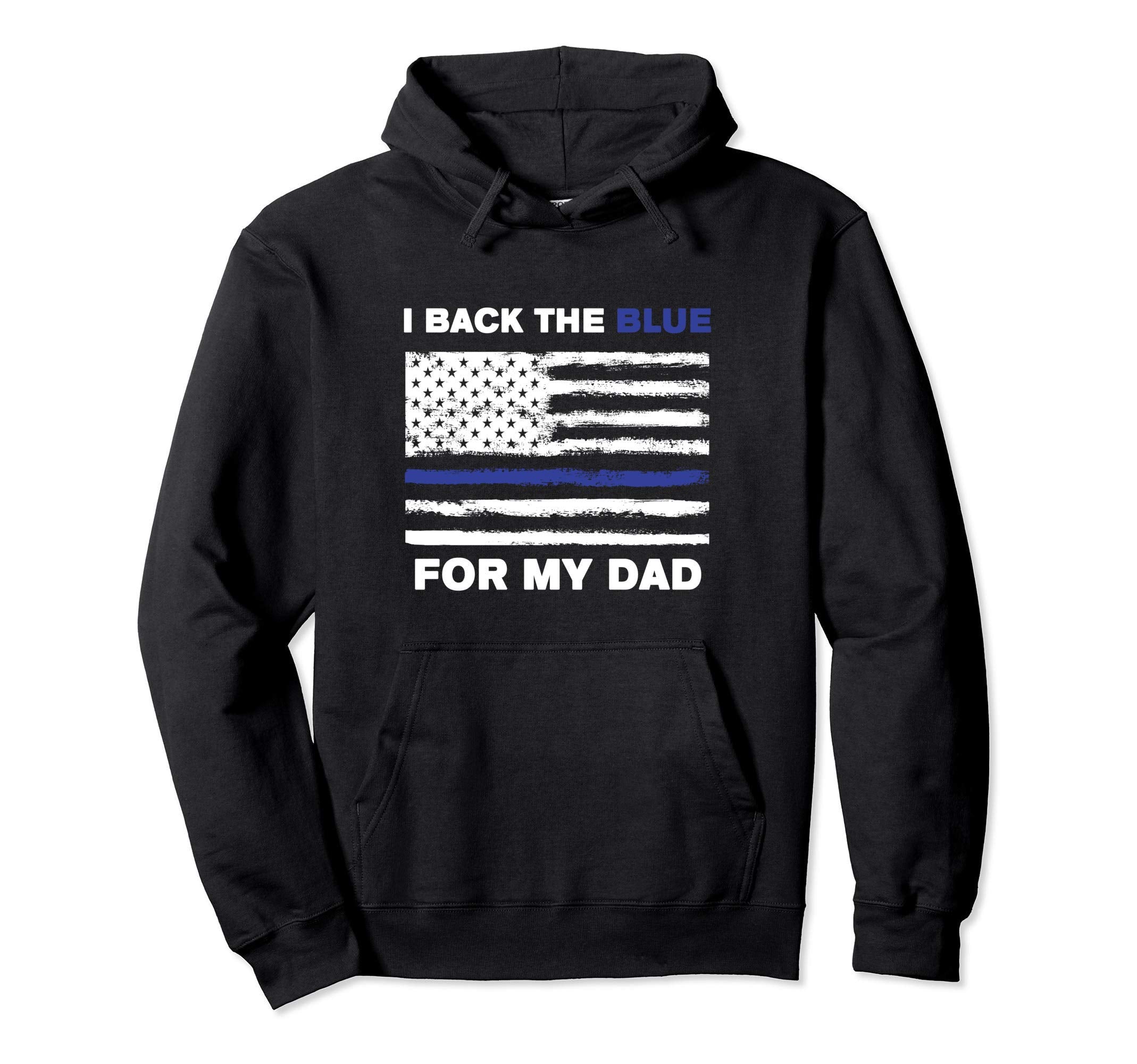 I Back Blue My Dad Hoodie - Streetwear Style Men Women - T-Shirt, Sweatshirt, Hoodie