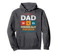 I Make Dad Jokes Periodically Emergency Hoodie - Streetwear Style Unisex - T-Shirt, Sweatshirt, Hoodie