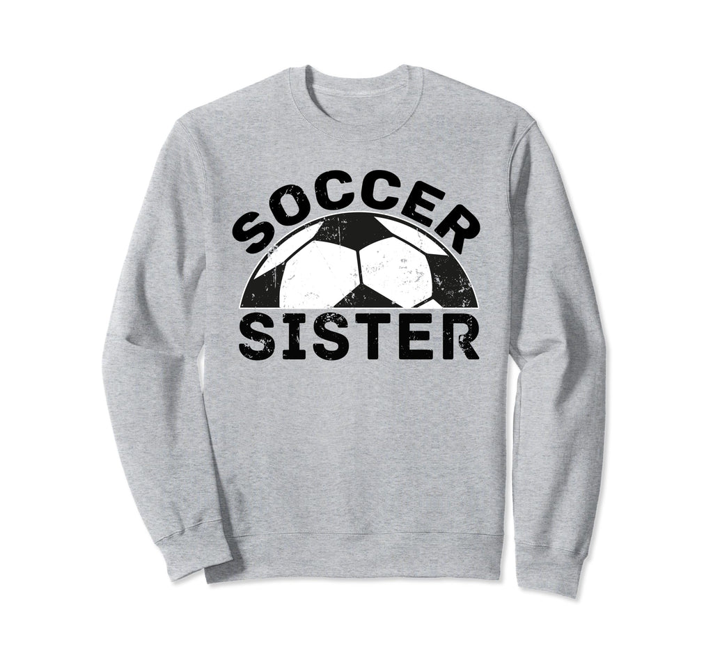 Soccer Sister Sweatshirt - Aesthetic Graphic for Adults - T-Shirt, Sweatshirt, Hoodie