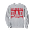 Senior Dad 2026 Graduation Proud Sweatshirt - Novelty Apparel Unisex - T-Shirt, Sweatshirt, Hoodie