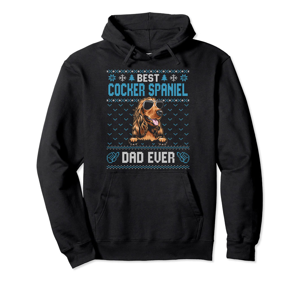 Best Cocker Spaniel Dad Ever Ugly Dog Hoodie - Streetwear Style Men Women - T-Shirt, Sweatshirt, Hoodie
