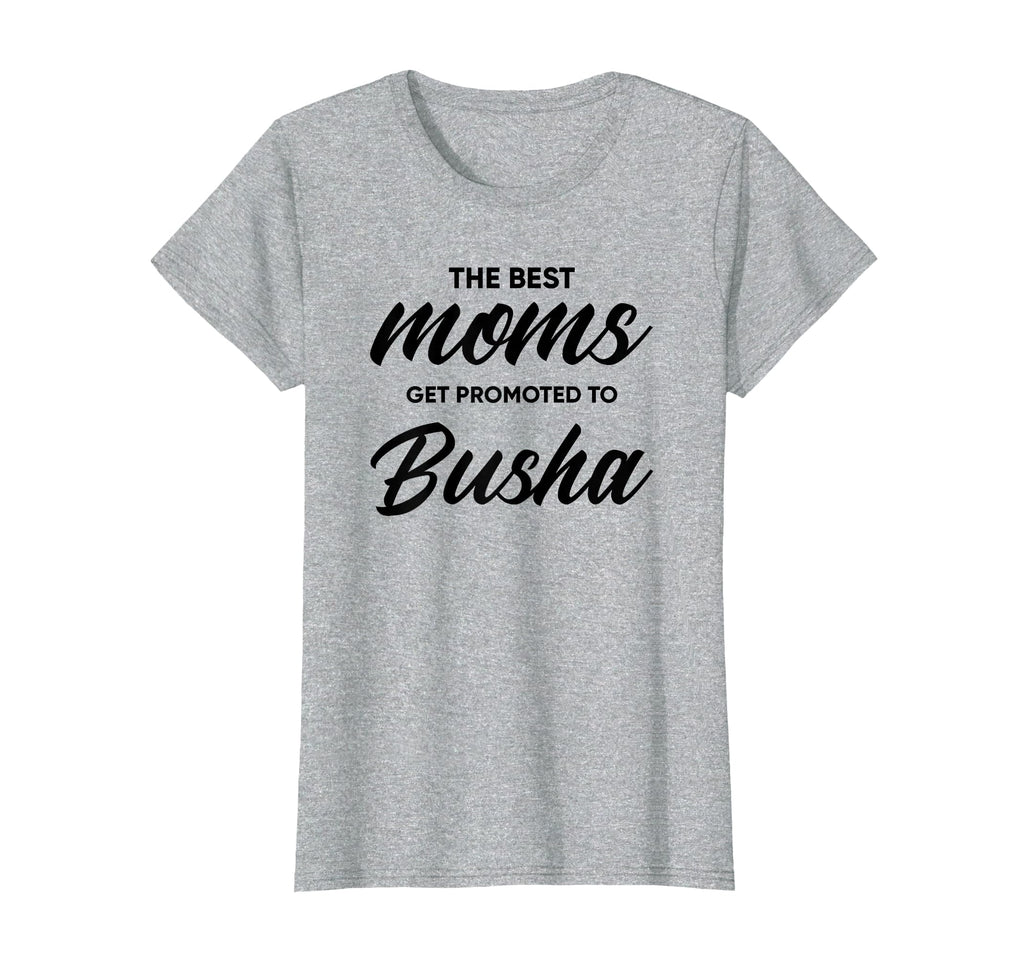 Busha Gift Best Moms Get Promoted To T-Shirt - Custom Art Print for Adults - T-Shirt, Sweatshirt, Hoodie