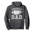 Fathers Day Football Dad American Hoodie - Streetwear Style for Adults - T-Shirt, Sweatshirt, Hoodie