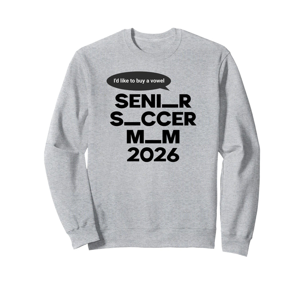 Funny Soccer Senior Mom 2026 Sweatshirt - Aesthetic Graphic for Adults - T-Shirt, Sweatshirt, Hoodie