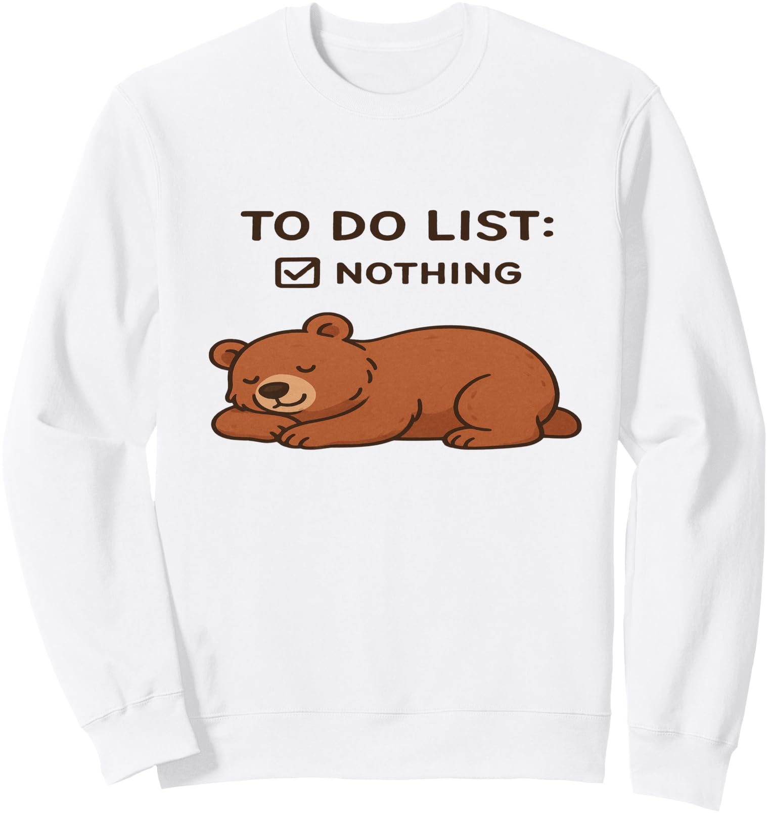 Sleeping Bear To Do List Nothing T-Shirt - Fun Novelty Design Men Women - T-Shirt, Sweatshirt, Hoodie