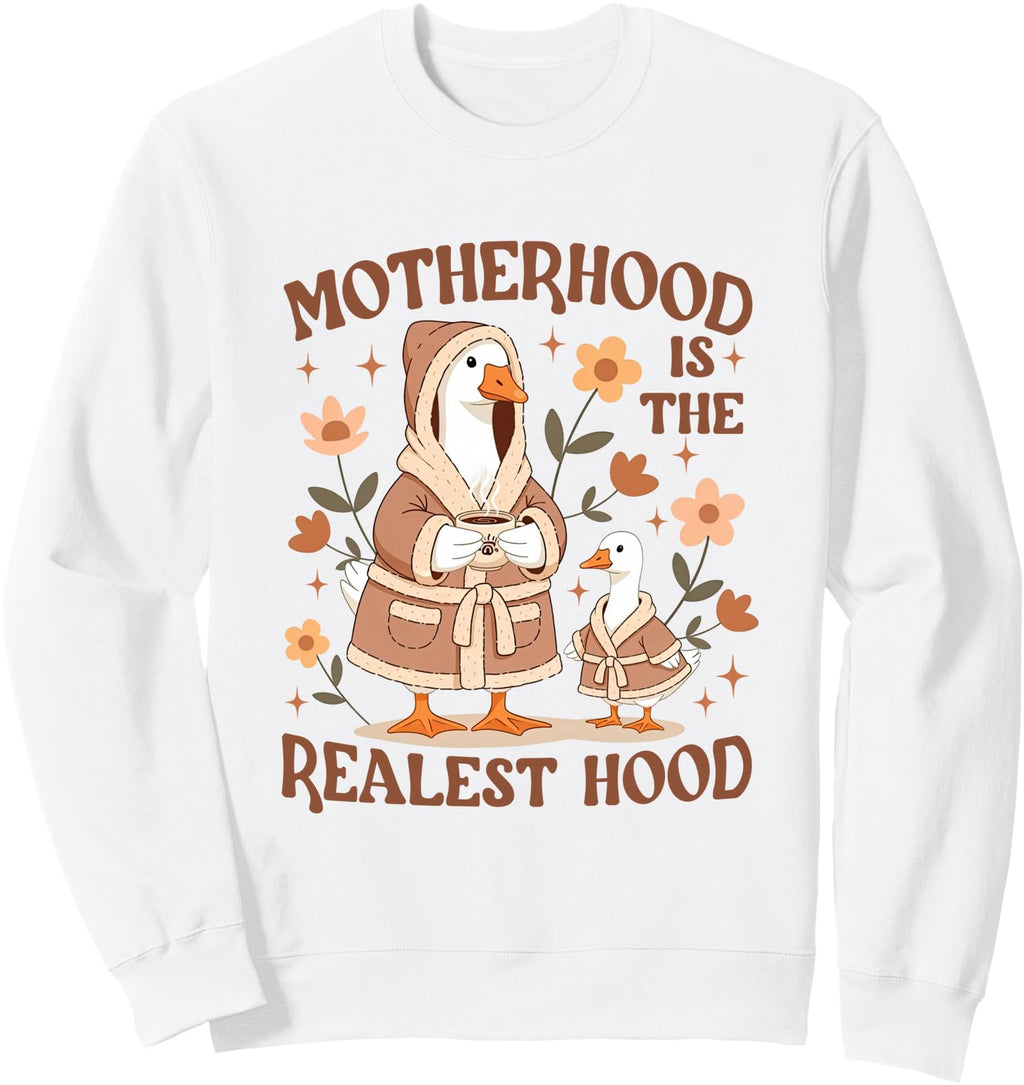 Motherhood Is Realest Hood Silly Goose Mama T-Shirt - Graphic Print Unisex - T-Shirt, Sweatshirt, Hoodie