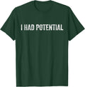 I Had Potential Physics Science Teacher Humor - Adult & Kids T-Shirts, Sweatshirts & Hoodies apparel design preview 1
