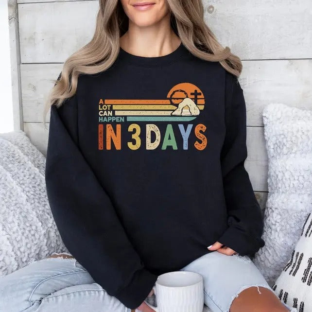 Lot Can Happen 3 Days Jesus Christ Christian Easter - Adult & Kids T-Shirts, Sweatshirts & Hoodies apparel design preview 1