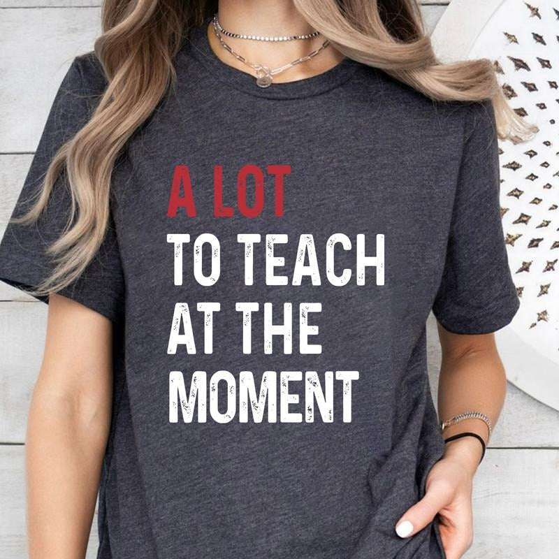 Lot Teach Moment Teacher Funny Saying Squad School - Adult & Kids T-Shirts, Sweatshirts & Hoodies apparel design preview 1
