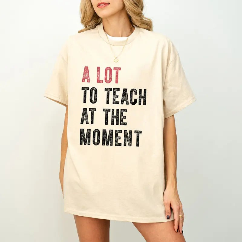 Lot Teach Moment Teacher Funny Saying Squad School - Adult & Kids T-Shirts, Sweatshirts & Hoodies apparel design preview 1