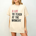 Lot Teach Moment Teacher Funny Saying Squad School - Adult & Kids T-Shirts, Sweatshirts & Hoodies apparel design preview 1