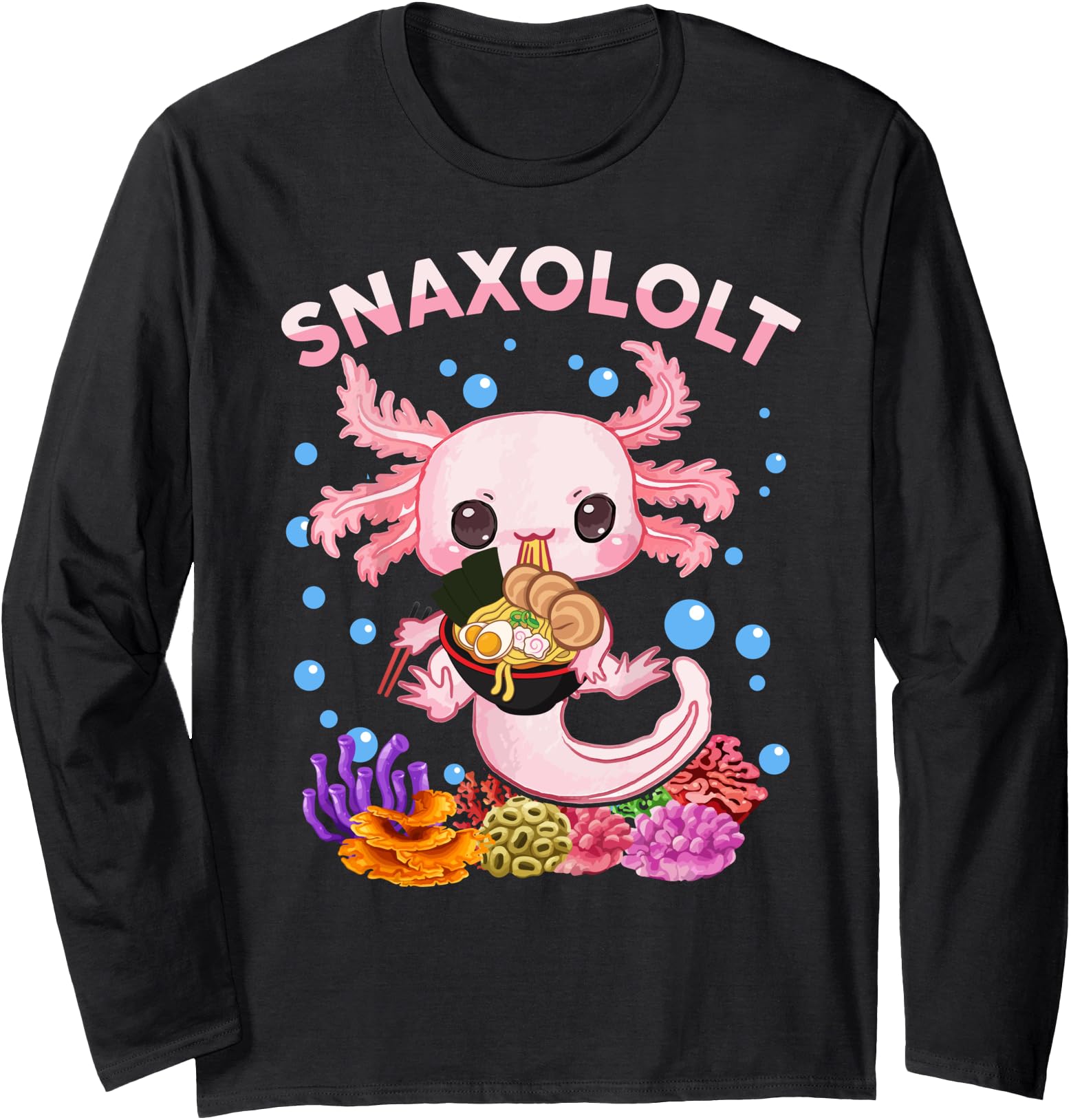 Axolotl Ramen Snaxolotl Kawaii Anime Teen Hoodie - Unique Graphic Unisex - T-Shirt, Sweatshirt, Hoodie