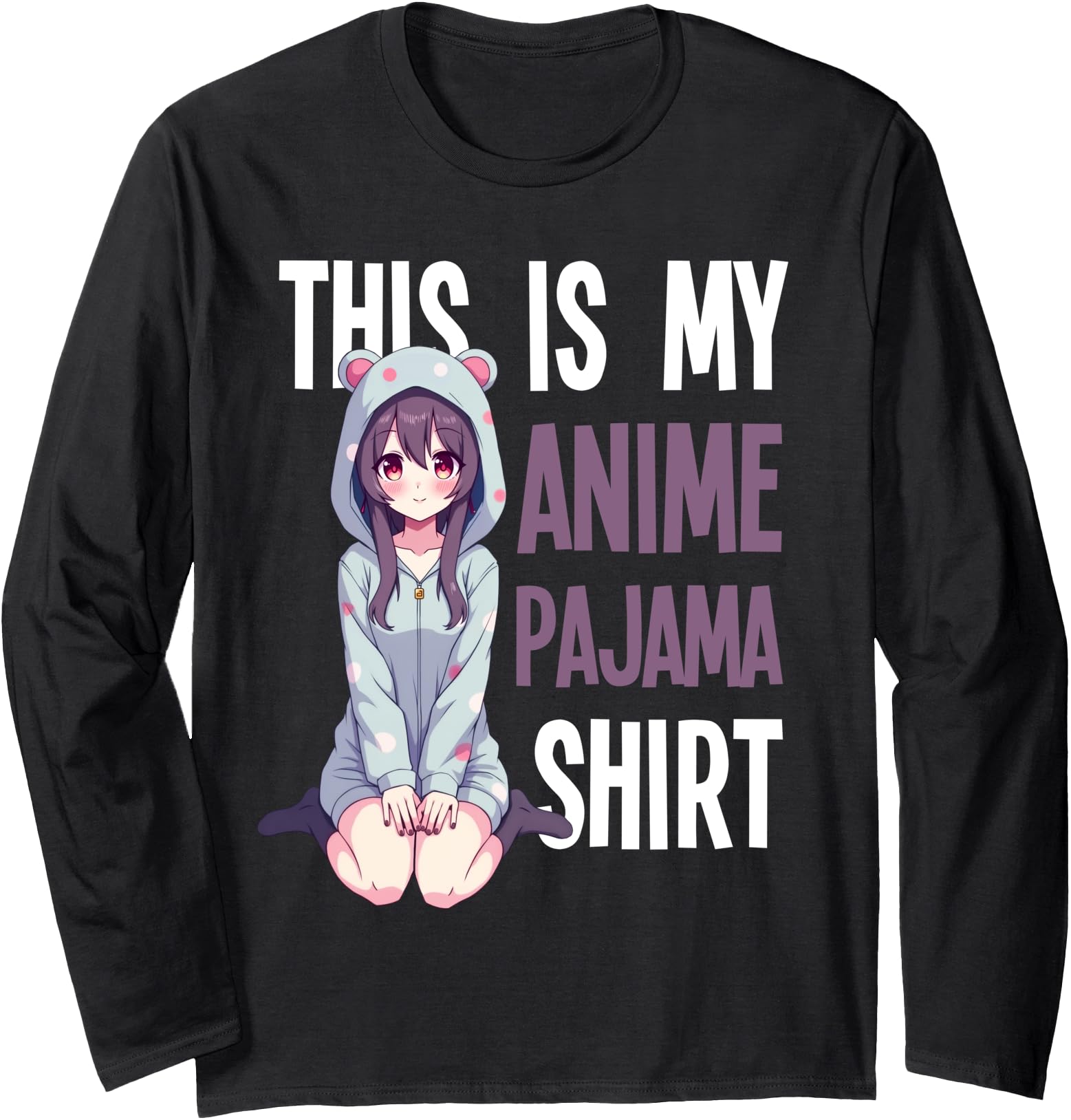This Is My Anime Pajama Kawaii Womens Sweatshirt - Streetwear Style Unisex - T-Shirt, Sweatshirt, Hoodie