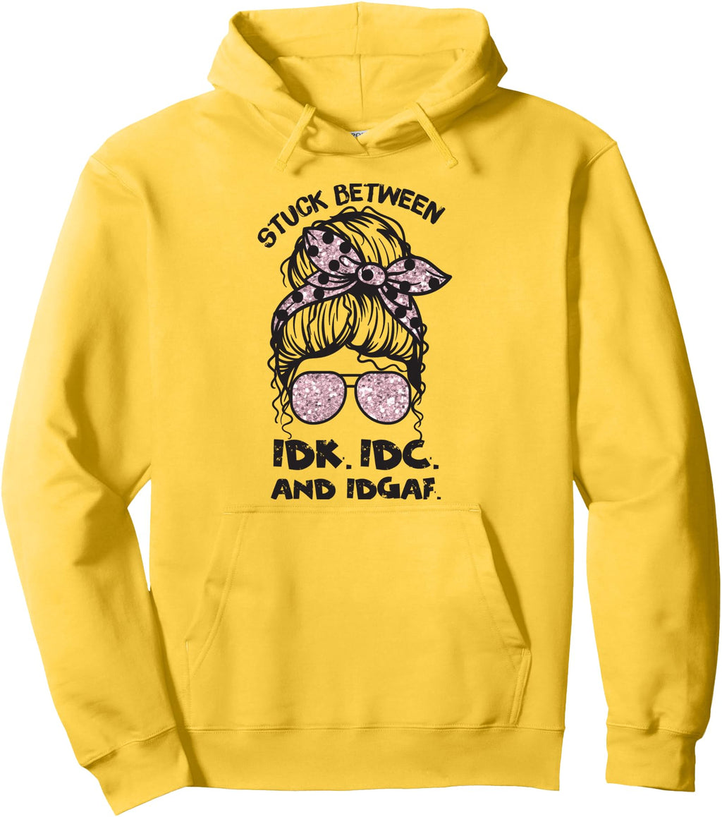 Stuck Between Idk Idc And Idgaf Messy Hoodie - Streetwear Style for Adults - T-Shirt, Sweatshirt, Hoodie