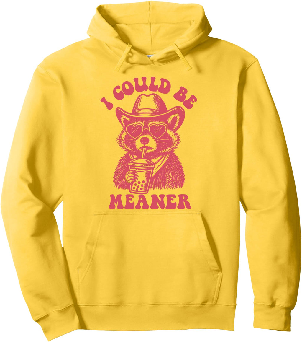Authentic I Could Be Meaner Artist T-Shirt - Streetwear Style for Adults - T-Shirt, Sweatshirt, Hoodie