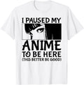 Handcrafted I Paused My Anime To Be Hoodie - Minimalist Print Men Women - T-Shirt, Sweatshirt, Hoodie