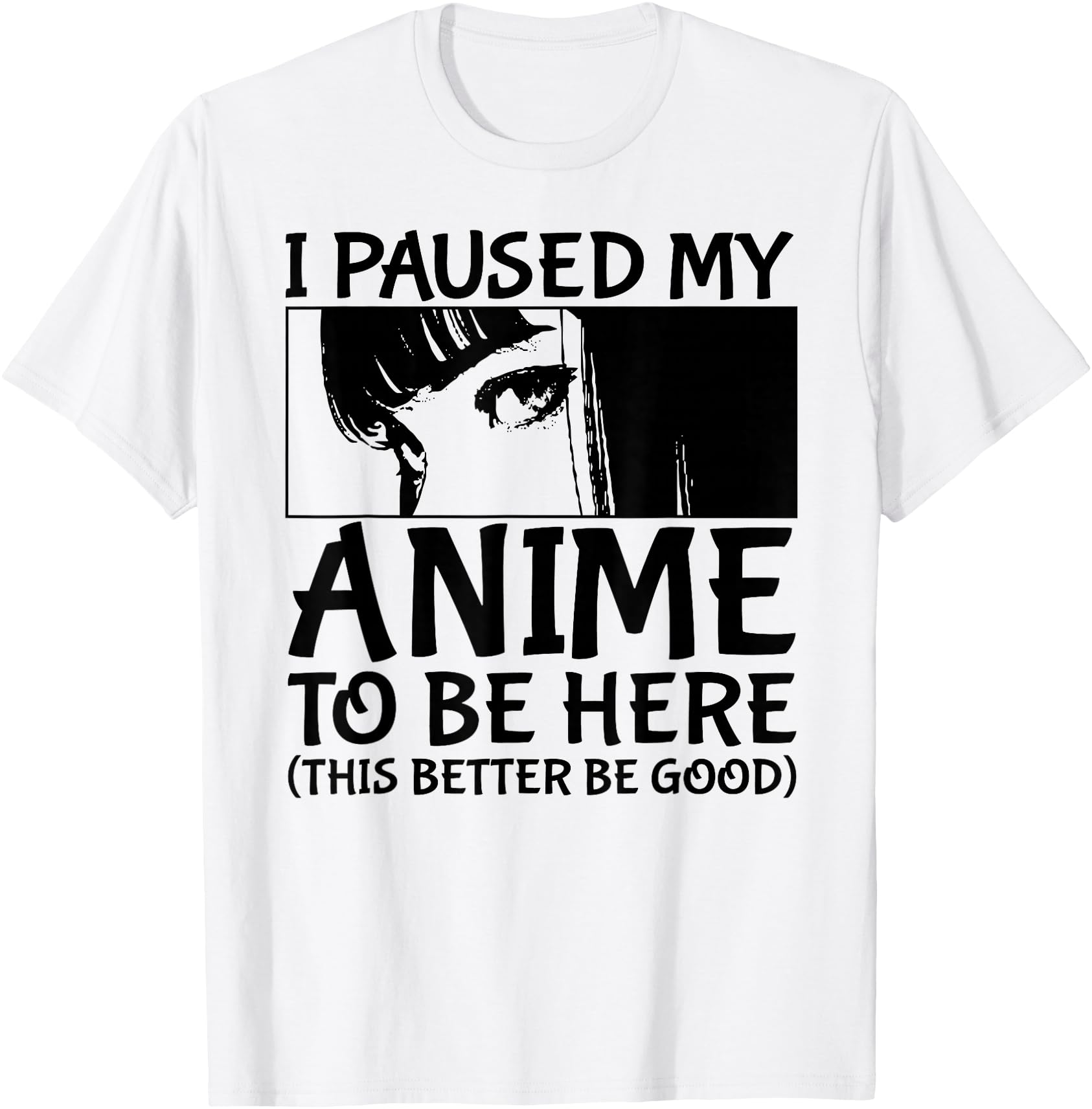 Handcrafted I Paused My Anime To Be Hoodie - Minimalist Print Men Women - T-Shirt, Sweatshirt, Hoodie