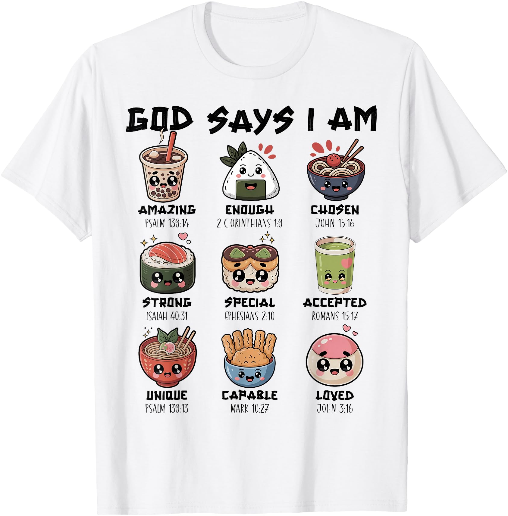 Handcrafted God Says I Am Japanese Foods T-Shirt - Trendy Graphic Unisex - T-Shirt, Sweatshirt, Hoodie