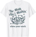 Exclusive Math Ain T Mathing Math Teacher Hoodie - Unique Graphic Unisex - T-Shirt, Sweatshirt, Hoodie