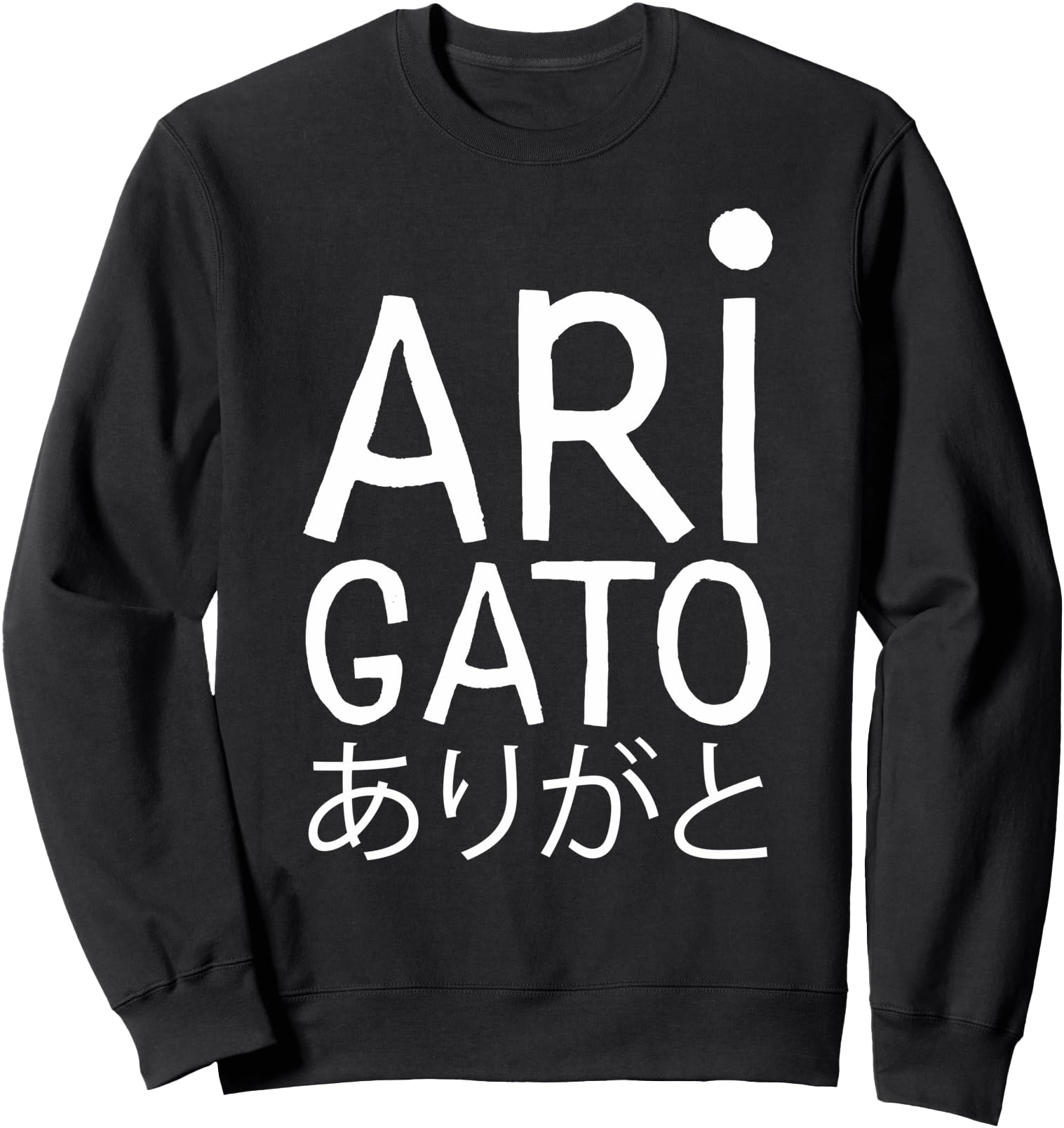 Original Arigato Japanese Hiragana Sweatshirt - Minimalist Print Unisex - T-Shirt, Sweatshirt, Hoodie