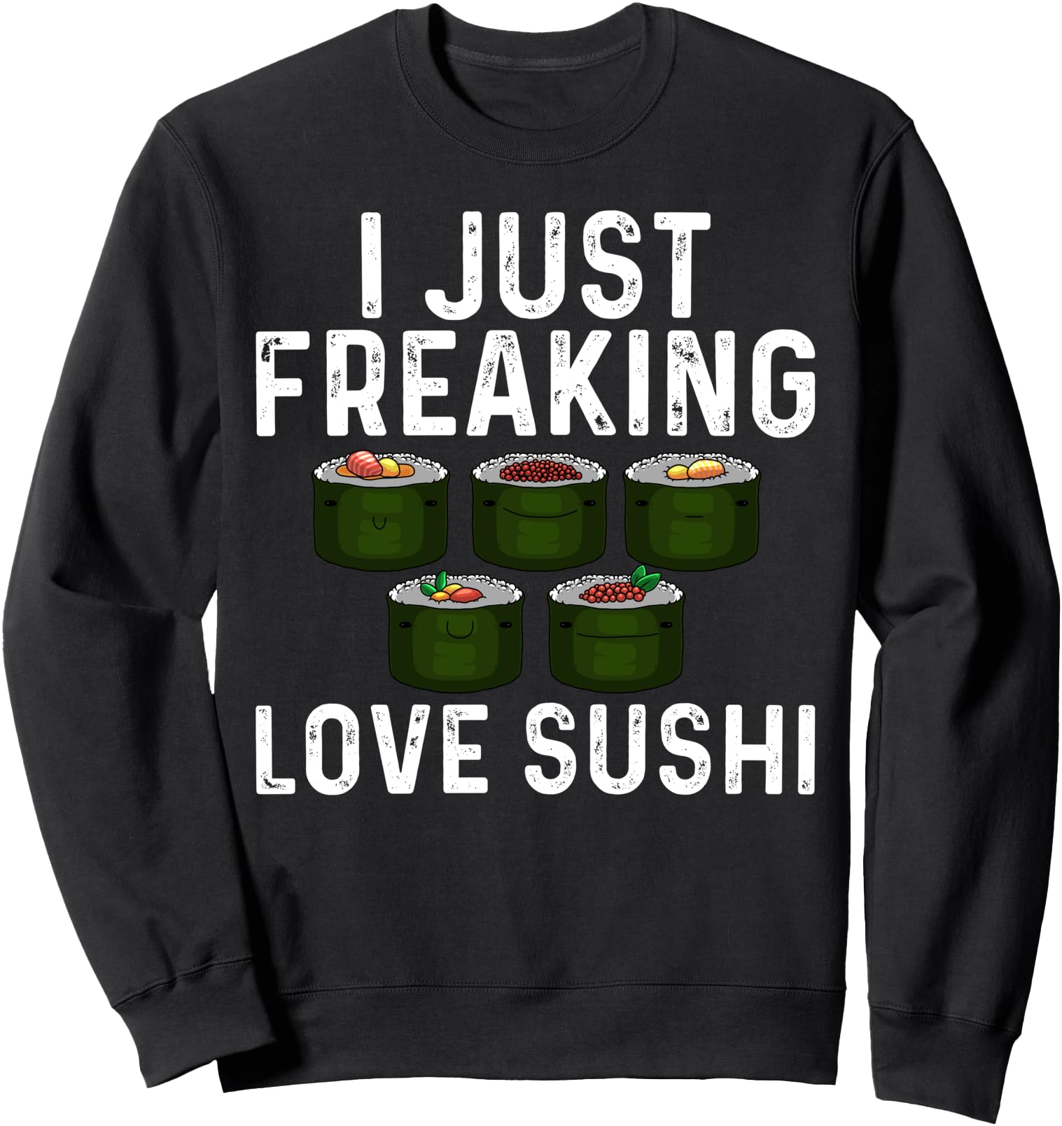 Sushi Designs Japanese Food Maki Sweatshirt - Graphic Print Men Women - T-Shirt, Sweatshirt, Hoodie