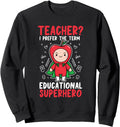 Super Hero Teacher Superhero Hoodie - Casual Everyday Wear Men Women - T-Shirt, Sweatshirt, Hoodie