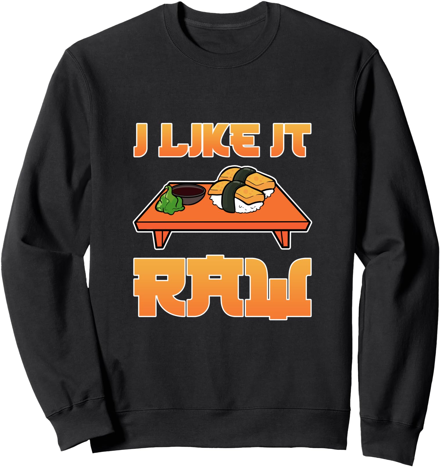 Authentic I Like It Raw Sushi Chef Anime Hoodie - Graphic Print for Adults - T-Shirt, Sweatshirt, Hoodie