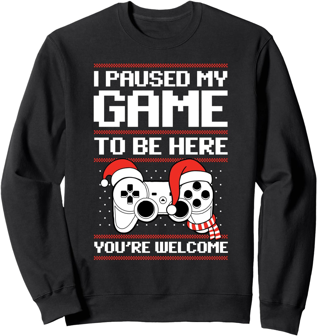 Handcrafted Paused My Game To Be Here Sweatshirt - Graphic Print Unisex - T-Shirt, Sweatshirt, Hoodie