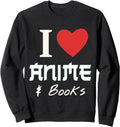 I Heart Anime I Love Anime And Books Sweatshirt - Unique Graphic for Adults - T-Shirt, Sweatshirt, Hoodie