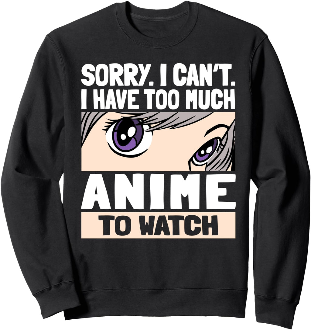 Authentic Sorry I Can T I Have Sweatshirt - Casual Everyday Wear Men Women - T-Shirt, Sweatshirt, Hoodie
