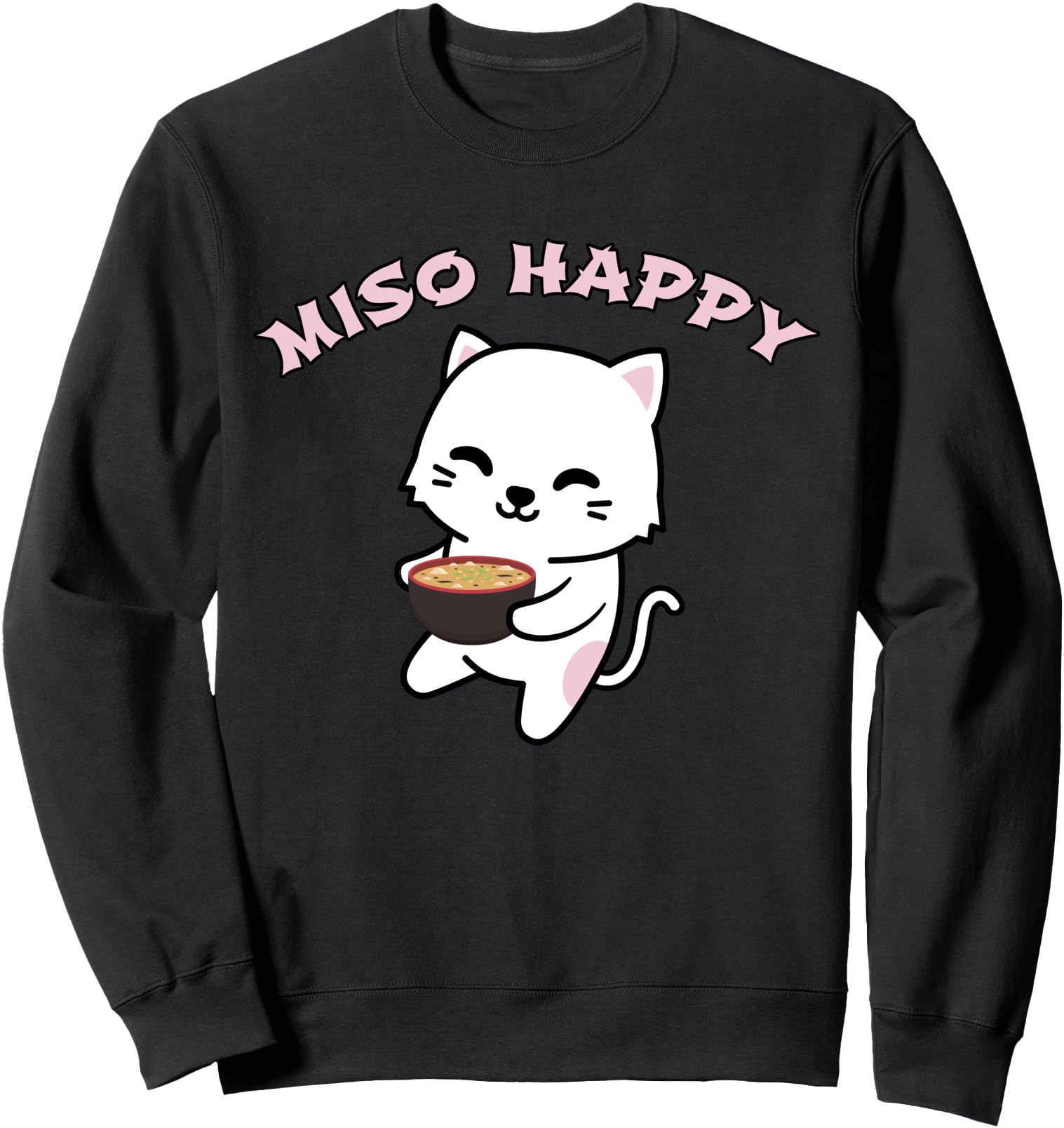 Miso Happy Cat Japanese Miso Sweatshirt - Casual Everyday Wear for Adults - T-Shirt, Sweatshirt, Hoodie
