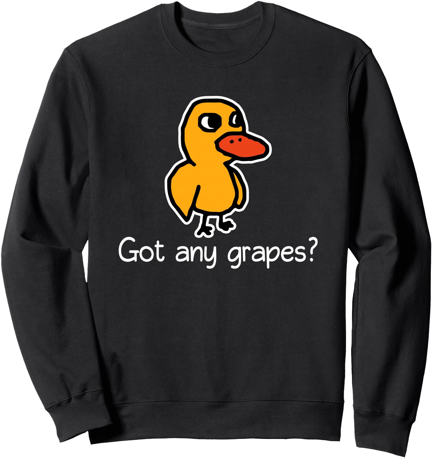 Exclusive Got Any Grapes Sarcastic Novelty Hoodie - Graphic Print Unisex - T-Shirt, Sweatshirt, Hoodie