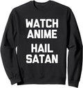 Handcrafted Watch Anime Hail Satan T-Shirt - Fun Novelty Design Men Women - T-Shirt, Sweatshirt, Hoodie