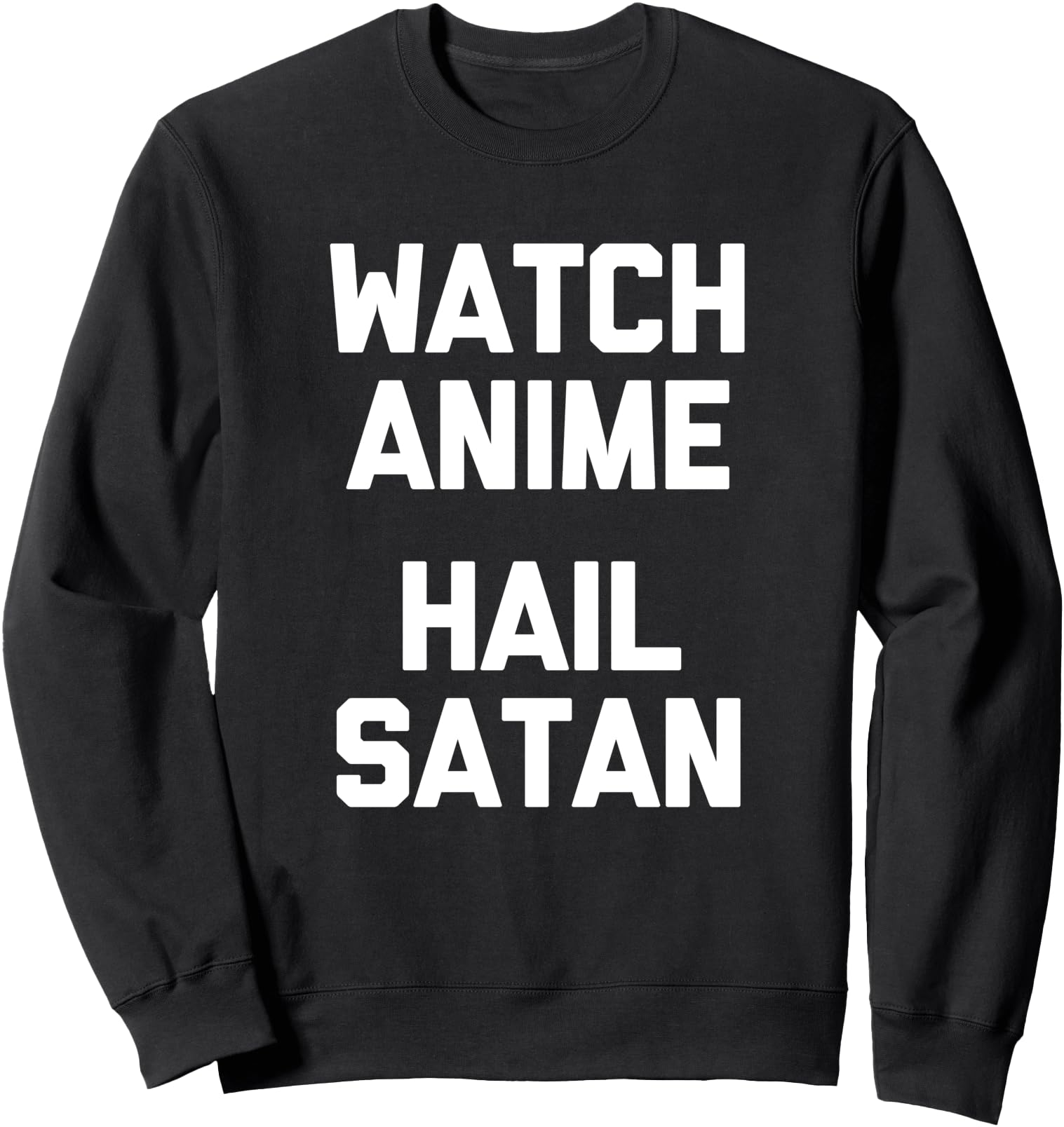 Handcrafted Watch Anime Hail Satan T-Shirt - Fun Novelty Design Men Women - T-Shirt, Sweatshirt, Hoodie