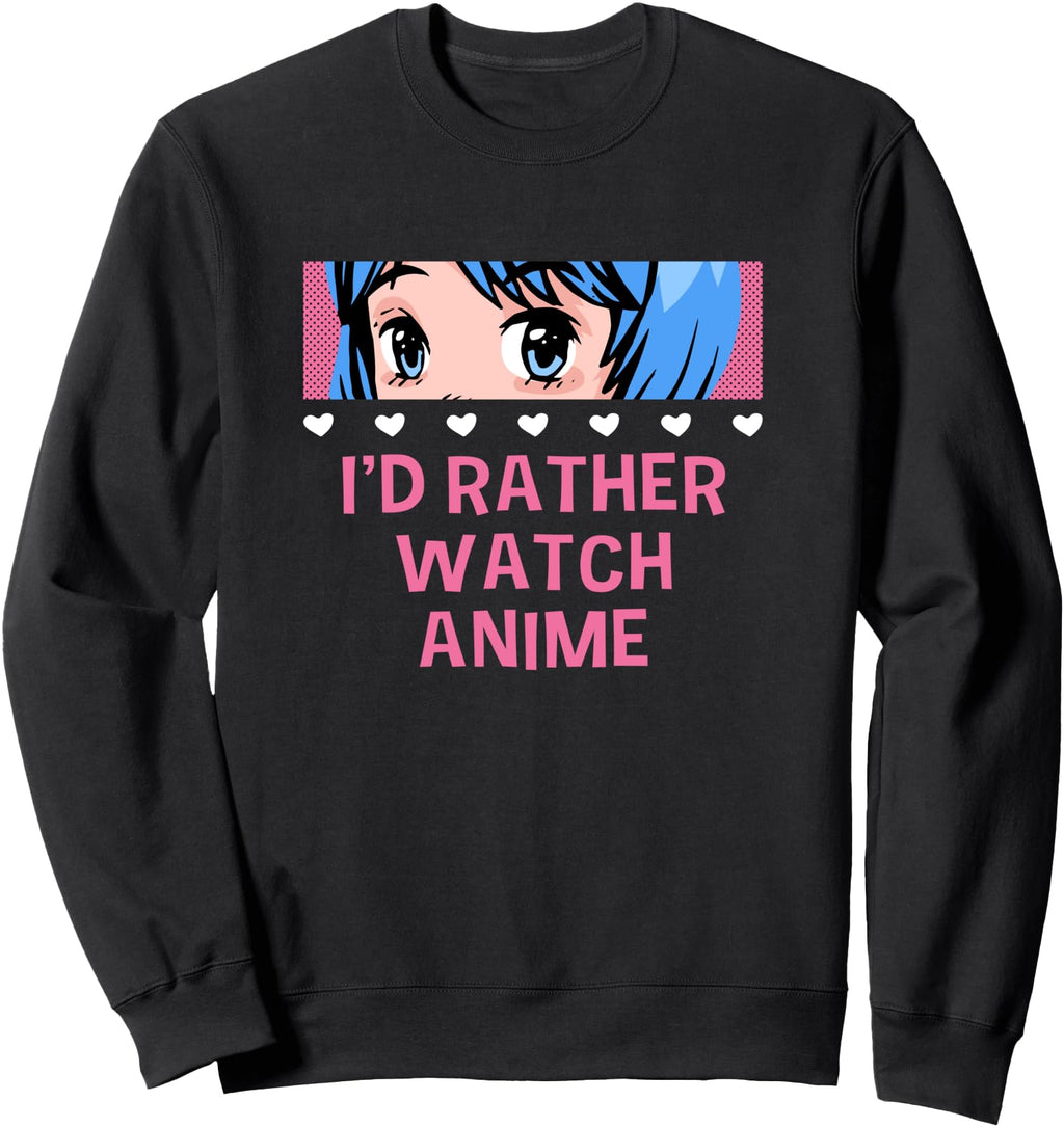 Original I D Rather Watch Anime Kawaii Hoodie - Aesthetic Graphic Unisex - T-Shirt, Sweatshirt, Hoodie