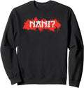 Exclusive Nani What Anime Japanese Sweatshirt - Graphic Print for Adults - T-Shirt, Sweatshirt, Hoodie